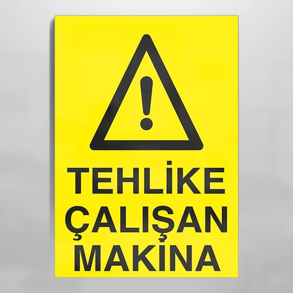 Tehlike Çalışan Makina Uyarı Levhası ürün görseli 1