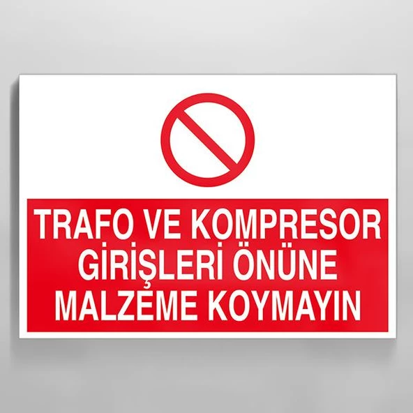 Trafo Ve Kompresor Girişleri Önüne Malzeme Koymayın Uyarı Levhası ürün görseli 1
