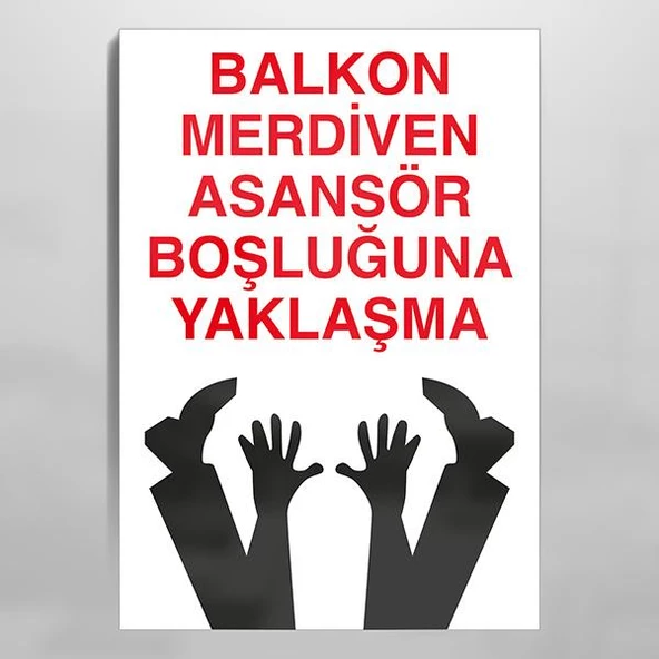 Balkon Merdiven Boşluğuna Yaklaşma Uyarı Levhası ürün görseli 1