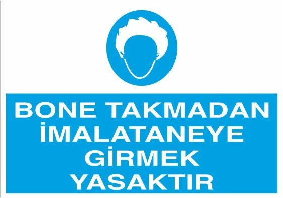 Bone Takmadan İmalataneye Girmek Yasaktır Uyarı Levhası ürün görseli 1