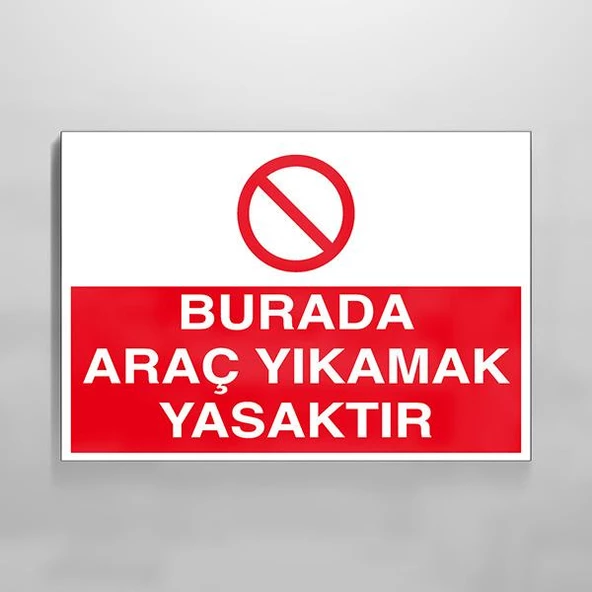 Burada Araç Yıkamak Yasaktır Uyarı Levhası ürün görseli 1