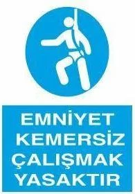 Emniyet Kemersiz Çalışmak Yasaktır Uyarı Levhası ürün görseli 1