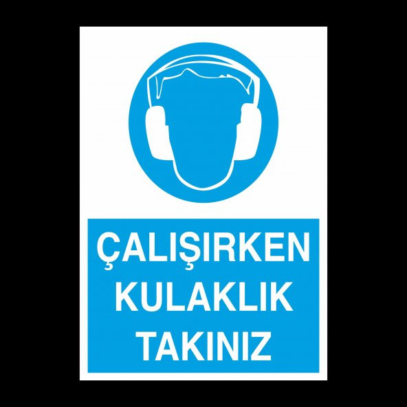 Çalışırken Kulaklık Takınız Uyarı Levhası ürün görseli 1