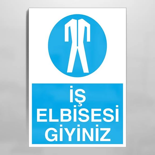 İş Elbiseni Giy Uyarı Levhası ürün görseli 1