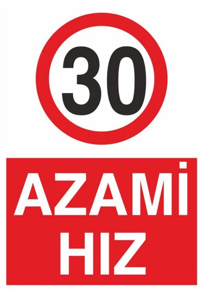Azami Hız 30 Uyarı Levhası ürün görseli 1