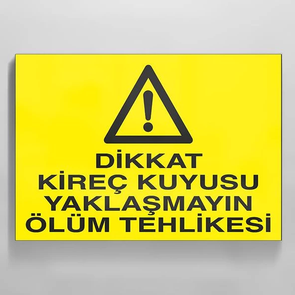 Dikkat Kireç Kuyusu Yaklaşmayın Ölüm Tehlikesi Uyarı Levhası ürün görseli 1