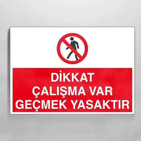 Çalışma Var Geçmek Yasaktır Uyarı Levhası ürün görseli 1