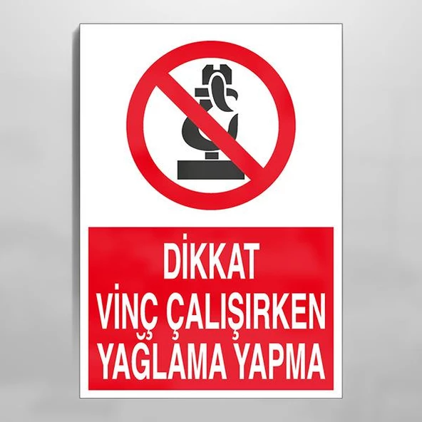 Dikkat Vinç Çalışırken Yağlama Yapma Uyarı Levhası ürün görseli 1