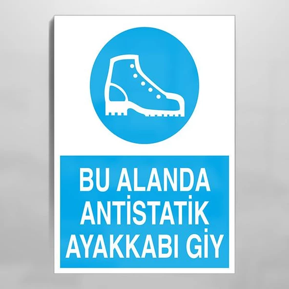 Bu Alanda Antistatik Ayakkabı Giy Uyarı Levhası ürün görseli 1