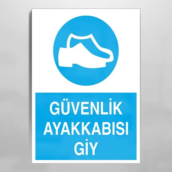 Güvenlik Ayakkabısı Giy Uyarı Levhası ürün görseli 1