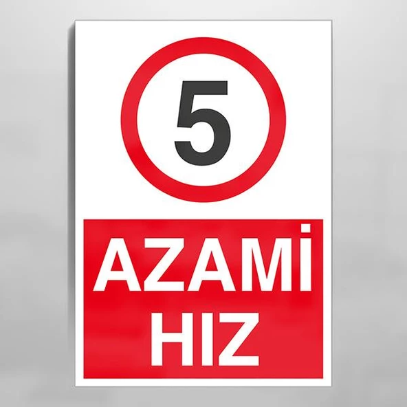 Azami Hız 5 Uyarı Levhası ürün görseli 1