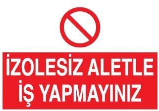 İzolesiz Aletle İş Yapmayınız Uyarı Levhası ürün görseli 1