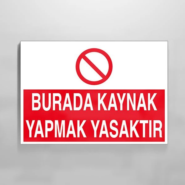 Burada Kaynak Yapmak Yasaktır Uyarı Levhası ürün görseli 1
