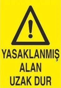 Yasaklanmış Alan Uzak Dur Uyarı Levhası ürün görseli 1