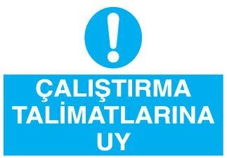 Çalıştırma Talimatlarına Uy Uyarı Levhası ürün görseli 1