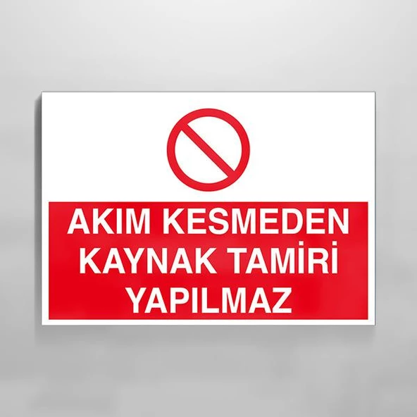 Akım Kesmeden Kaynak Tamiri Yapılmaz Uyarı Levhası ürün görseli 1