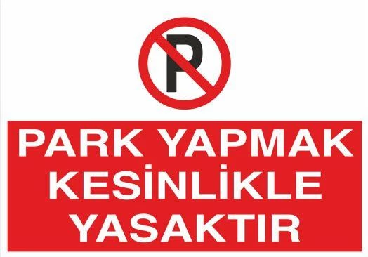 Park Etmek Kesinlikle Yasaktır Uyarı Levhası ürün görseli 1