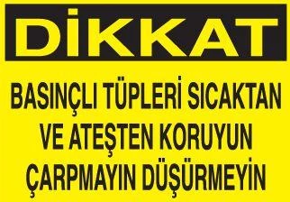 Dikkat Basınçlı Tüpleri Sıcaktan ve ateşten koruyun Çarpmayın Düşürmeyin Uyarı Levhası ürün görseli 1