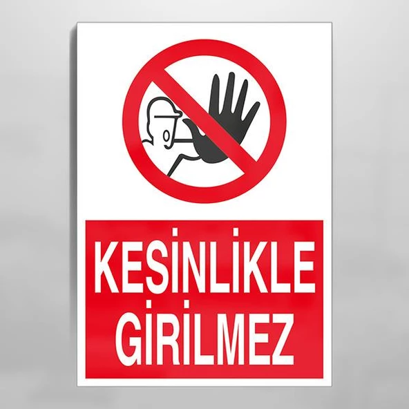 Kesinlikle Girilmez Uyarı Levhası ürün görseli 1