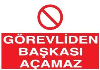 Görevliden Başkası Açamaz Uyarı Levhası ürün görseli 1
