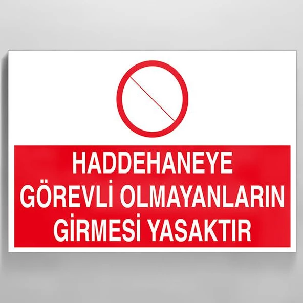 Haddehane Görevli Olmayanların Girmesi Yasaktır Uyarı Levhası ürün görseli 1