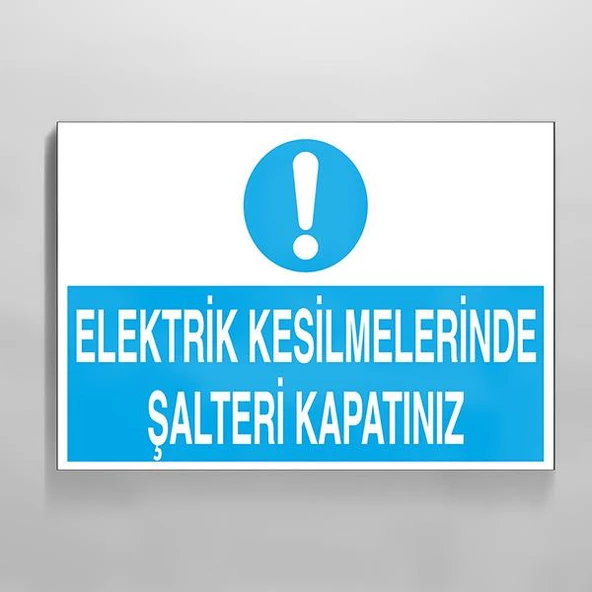 Elektrik Kesilmelerinde Şalteri Kapatınız Uyarı Levhası ürün görseli 1