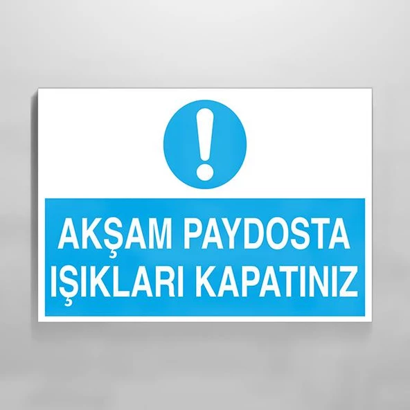 Akşam Paydosta Işıkları Kapatınız Uyarı Levhası ürün görseli 1