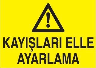 Kayışları Elle Ayarlama Uyarı Levhası ürün görseli 1