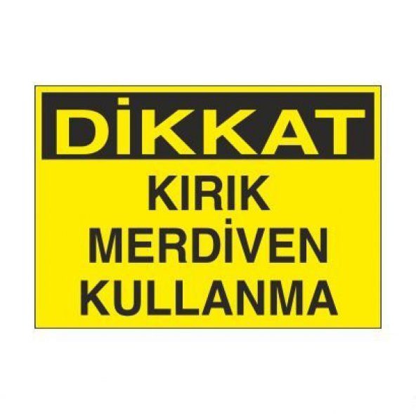 Kırık Merdiven Kullanma Uyarı Levhası ürün görseli 1