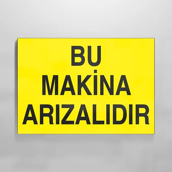 Bu Makina Arızalıdır Uyarı Levhası ürün görseli 1