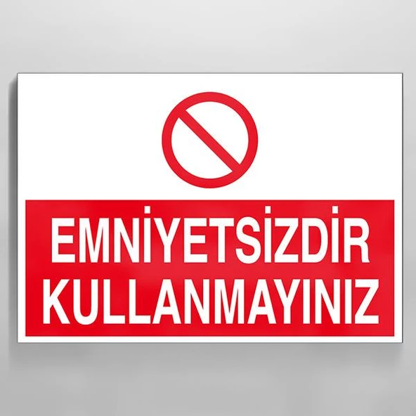 Emniyetsizdir Kullanmayınız Uyarı Levhası ürün görseli 1
