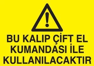 Bu Kalıp Çift El Kumandası İle Uyarı Levhası ürün görseli 1