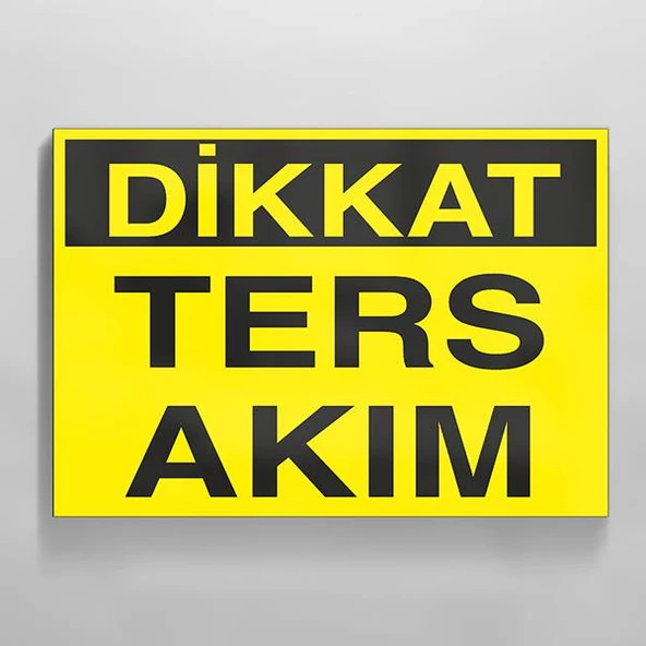 Dikkat Ters Akım Uyarı Levhası ürün görseli 1