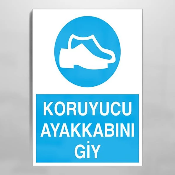 Koruyucu Ayakkabını Giy Uyarı Levhası ürün görseli 1