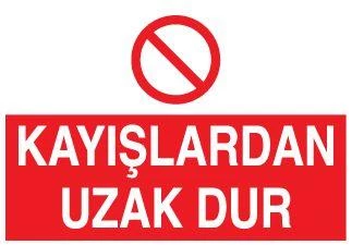 Kayışlardan Uzak Dur Uyarı Levhası ürün görseli 1