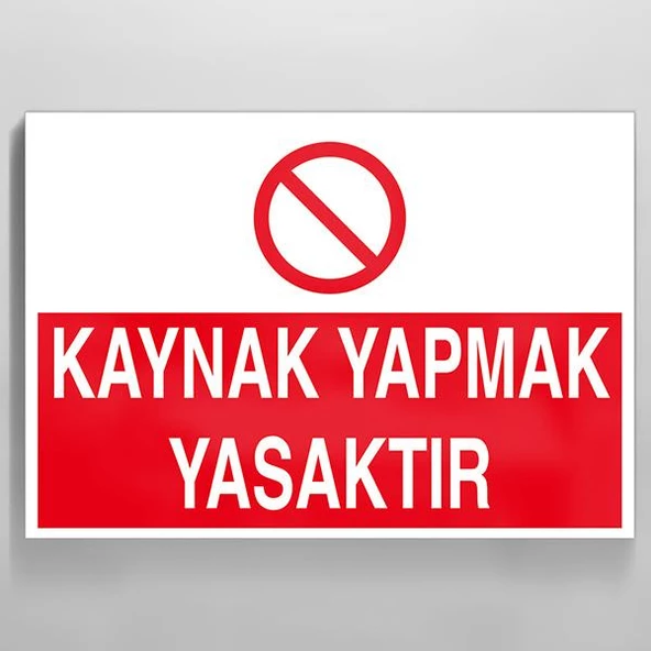 Kaynak Yapmak Yasaktır Uyarı Levhası ürün görseli 1