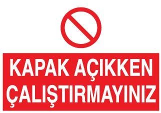 Kapak Açıkken Çalıştırmayınız Uyarı Levhası ürün görseli 1