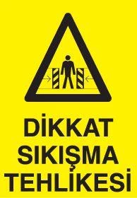 Dikkat Sıkışma Tehlikesi Uyarı Levhası ürün görseli 1