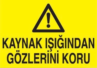 Kaynak Işıgından Gözünü Koru Uyarı Levhası ürün görseli 1
