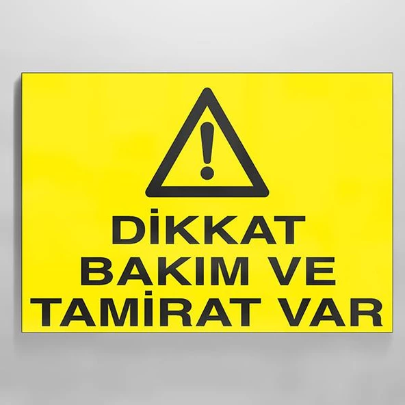 Dikkat Bakım Ve Tamirat Var Uyarı Levhası ürün görseli 1