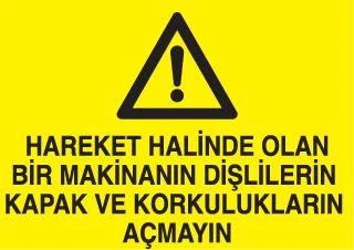 Hareket Halinde Olan Bir Makinanın Uyarı Levhası ürün görseli 1