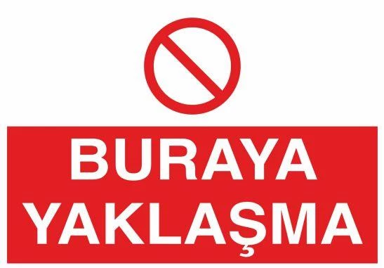 Buraya Yaklaşma Uyarı Levhası ürün görseli 1