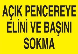 Açık Pencereye Elini Ve Başını Sokmayın Uyarı Levhası ürün görseli 1