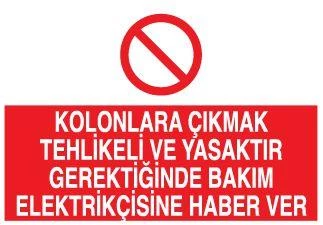 Kolonlara Çıkmak Tehlikeli Ve Yasaktır Uyarı Levhası ürün görseli 1