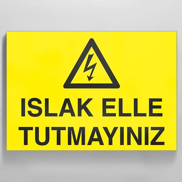 Islak El Tutmayınız Uyarı Levhası ürün görseli 1