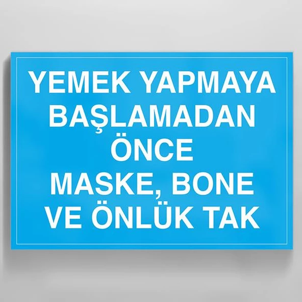 Yemek Yapmaya Başlamadan Önce Maske Bone Ve Önlük Tak Uyarı Levhası ürün görseli 1