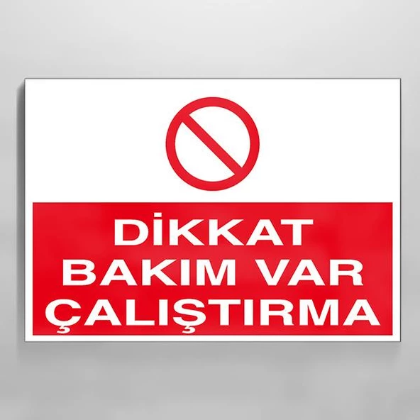 Dikkat Bakım Var Çalıştırma Uyarı Levhası ürün görseli 1