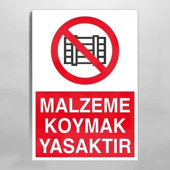Malzeme Koymak Yasaktır Uyarı Levhası ürün görseli 1