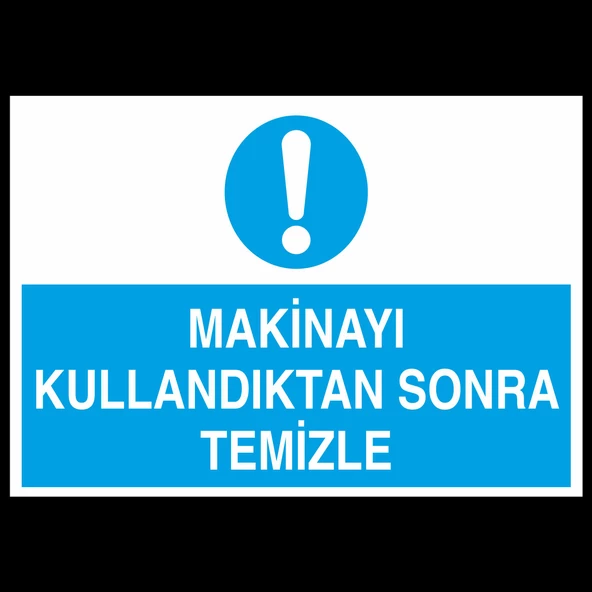 Makinayı Kullandıktan Sonra Temizle Uyarı Levhası ürün görseli 1