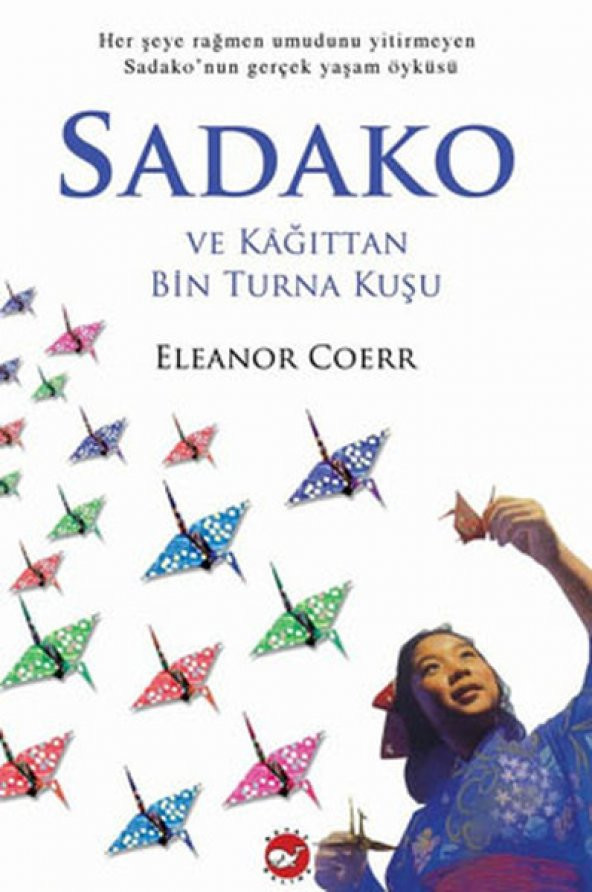 SADAKO ve Kağıttan bin Turna Kuşu KİTAP Eleanor Coerr ürün görseli 1